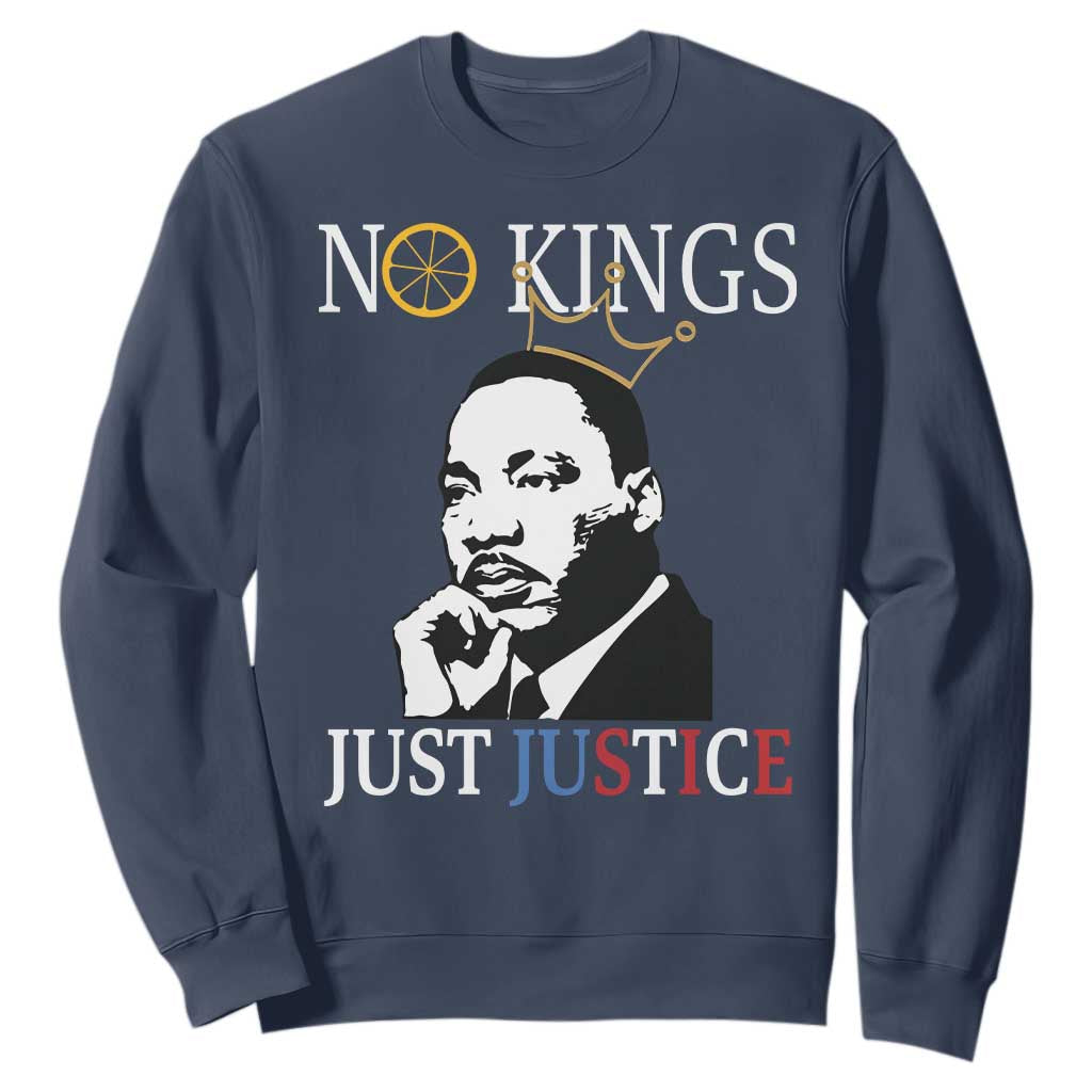 Martin Luther King Jr Sweatshirt No Kings Just Justice TS14 Navy Print Your Wear
