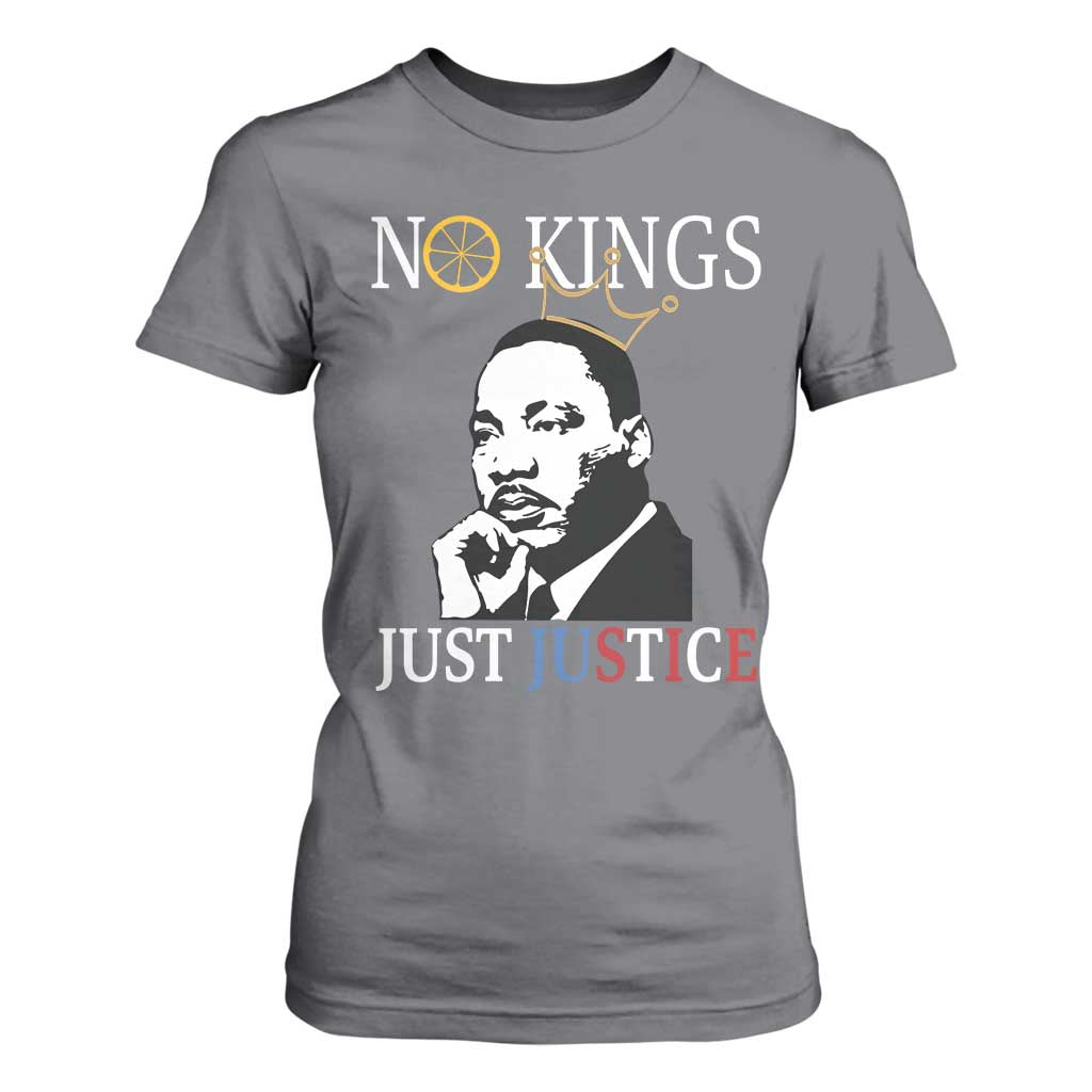 Martin Luther King Jr T Shirt For Women No Kings Just Justice TS14 Charcoal Print Your Wear