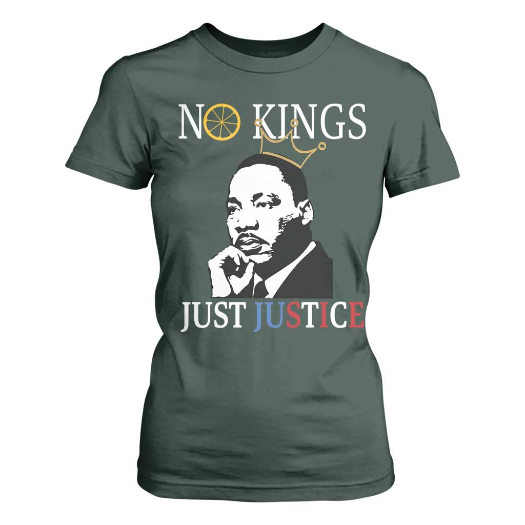 Martin Luther King Jr T Shirt For Women No Kings Just Justice TS14 Dark Forest Green Print Your Wear