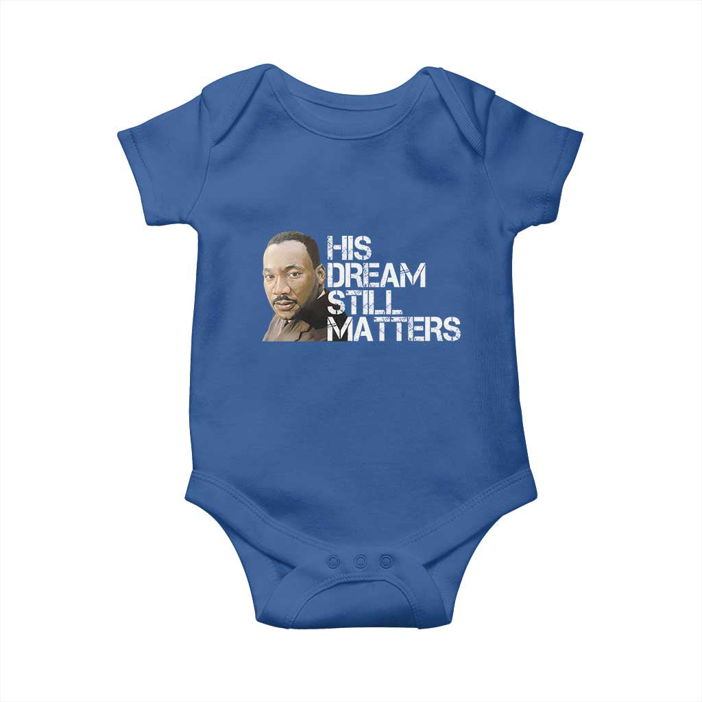 His Dream Still Matters Baby Onesie Martin Luther King Jr TS14 Royal Blue Print Your Wear