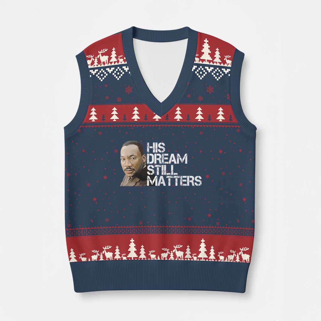 His Dream Still Matters V-Neck Knit Sweater Vest Martin Luther King Jr TS14 Navy Red Print Your Wear
