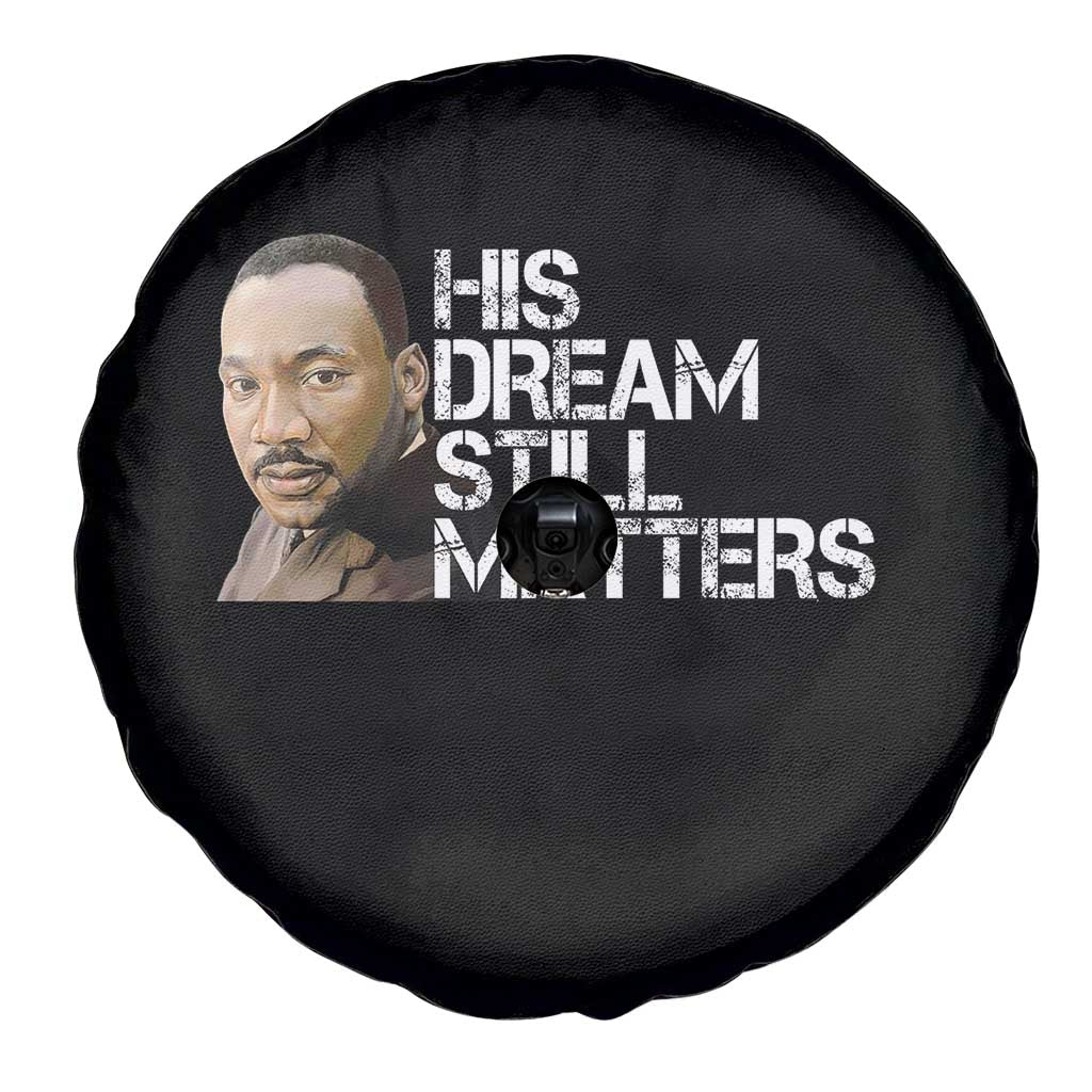His Dream Still Matters Spare Tire Cover Martin Luther King Jr TS14 Print Your Wear