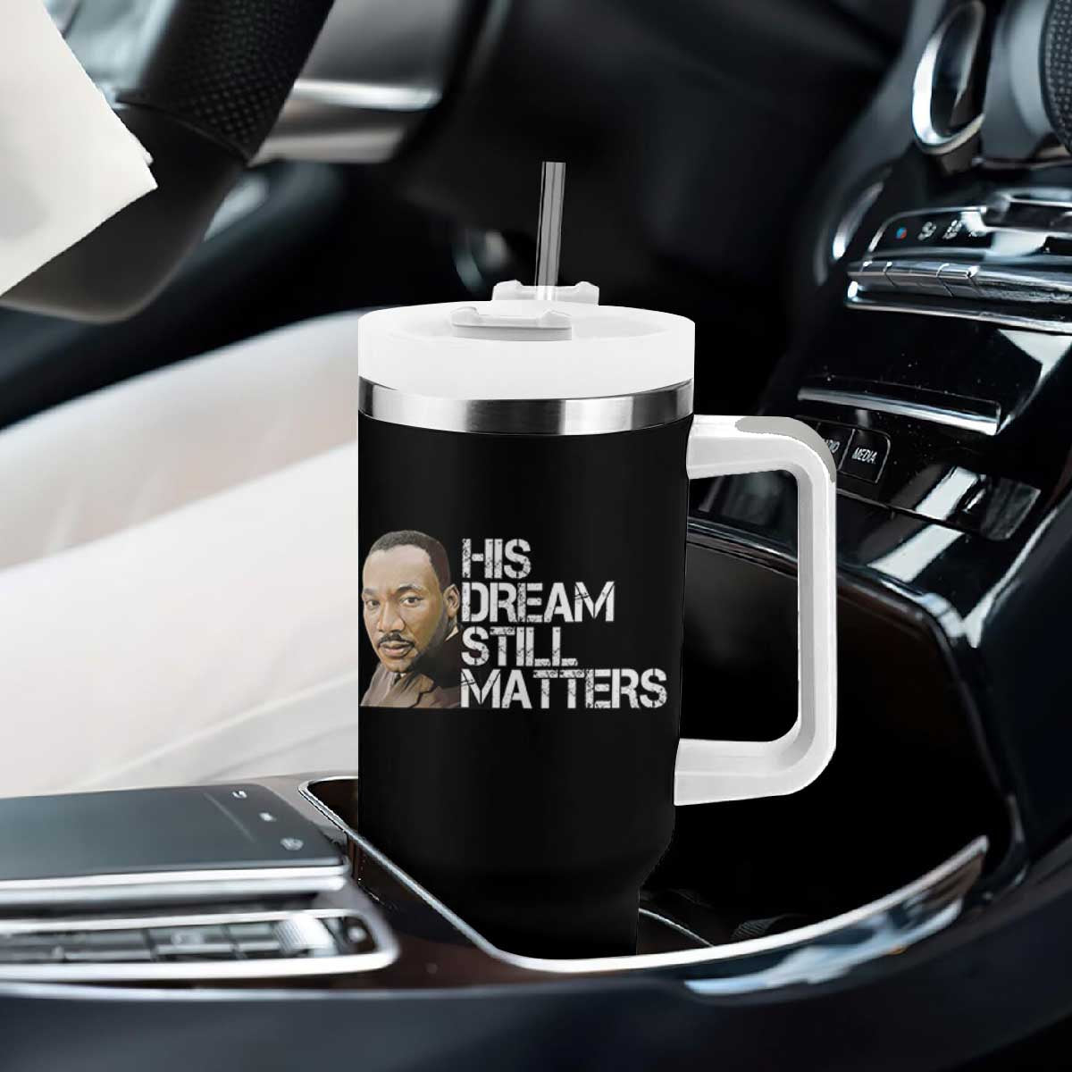 His Dream Still Matters Tumbler With Handle Martin Luther King Jr TS14 Print Your Wear