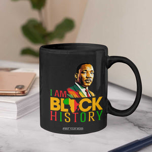 I Am Black History Coffee Mug Martin Luther Jr King African American Pride TS14 Print Your Wear