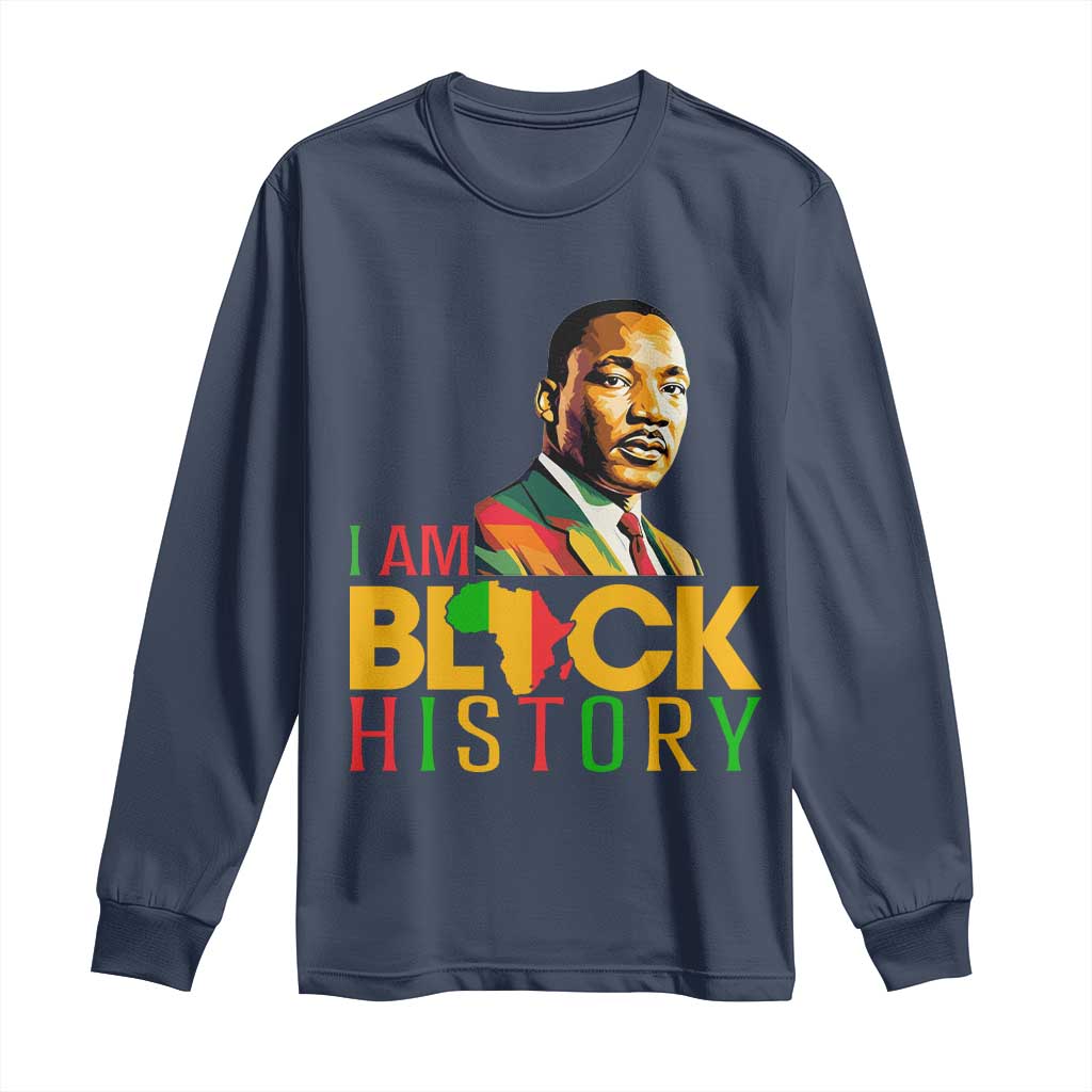I Am Black History Long Sleeve Shirt Martin Luther Jr King African American Pride TS14 Navy Print Your Wear