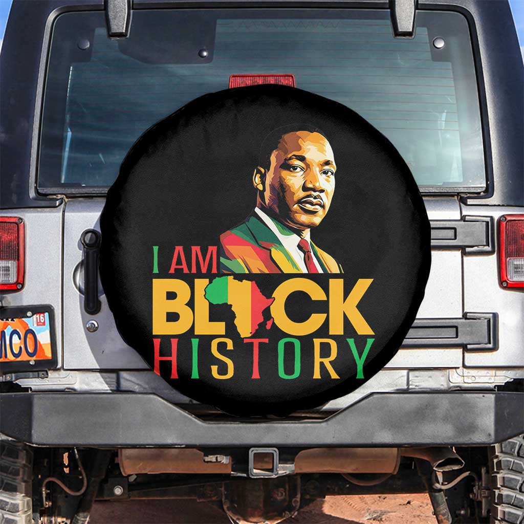 I Am Black History Spare Tire Cover Martin Luther Jr King African American Pride TS14 No hole Black Print Your Wear