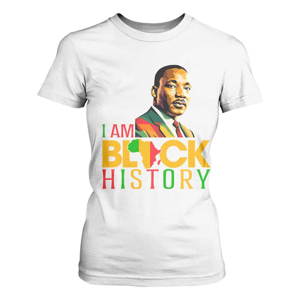 I Am Black History T Shirt For Women Martin Luther Jr King African American Pride TS14 White Print Your Wear