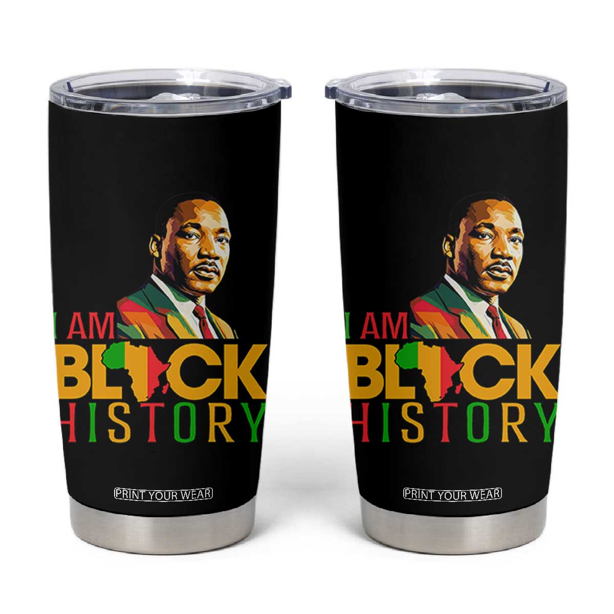 I Am Black History Tumbler Cup Martin Luther Jr King African American Pride TS14 Black Print Your Wear