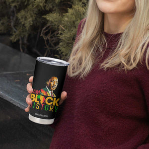 I Am Black History Tumbler Cup Martin Luther Jr King African American Pride TS14 Print Your Wear
