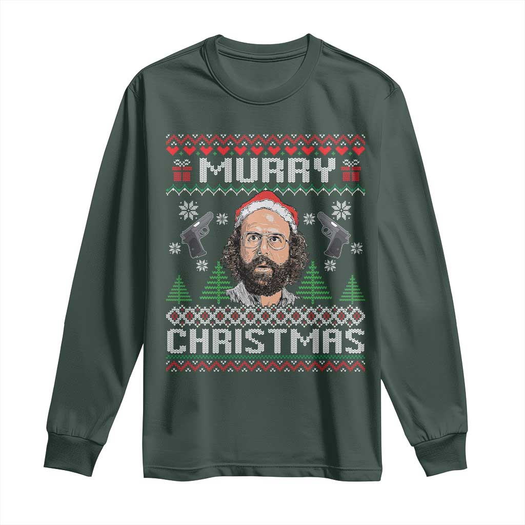 Murray Christmas Long Sleeve Shirt Funny Stranger Holiday Meme TS14 Dark Forest Green Print Your Wear