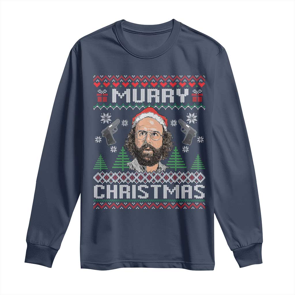Murray Christmas Long Sleeve Shirt Funny Stranger Holiday Meme TS14 Navy Print Your Wear