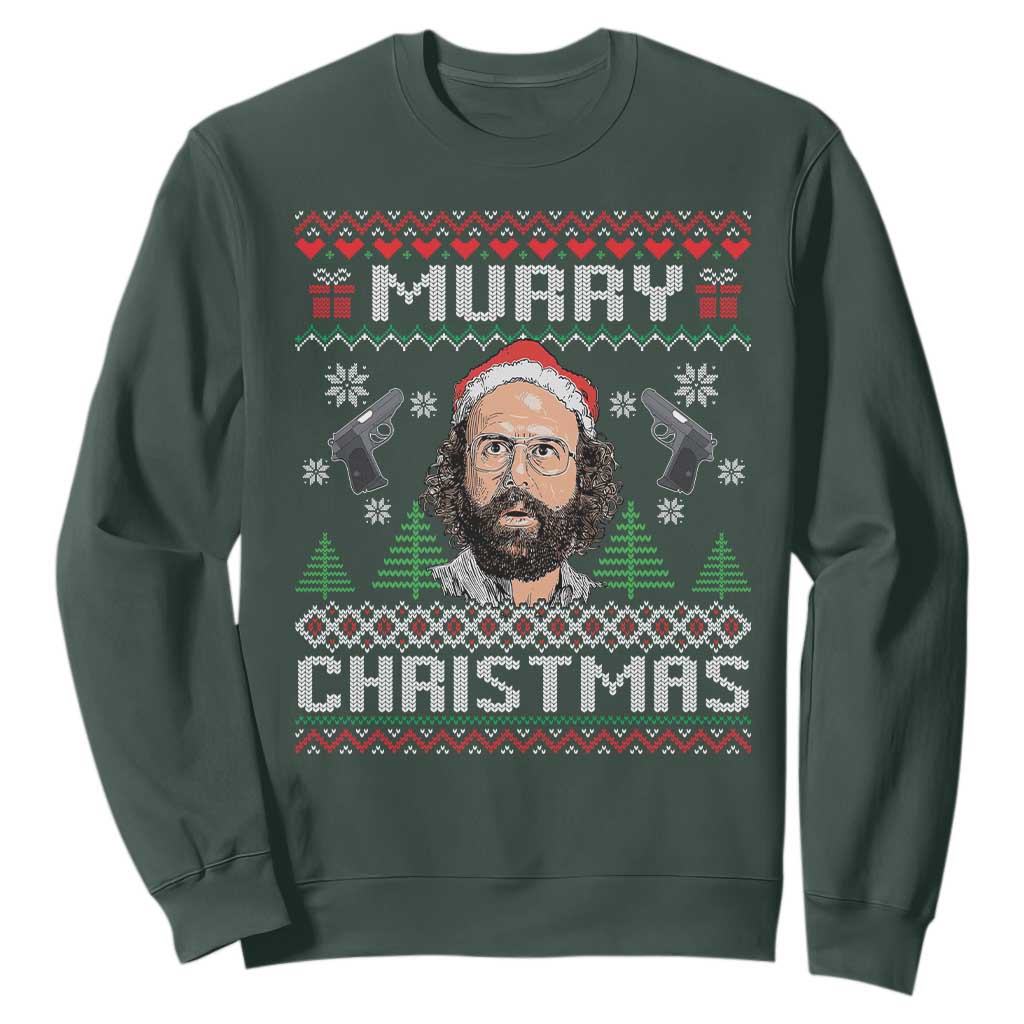 Murray Christmas Sweatshirt Funny Stranger Holiday Meme TS14 Dark Forest Green Print Your Wear