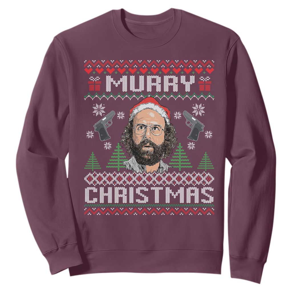 Murray Christmas Sweatshirt Funny Stranger Holiday Meme TS14 Maroon Print Your Wear