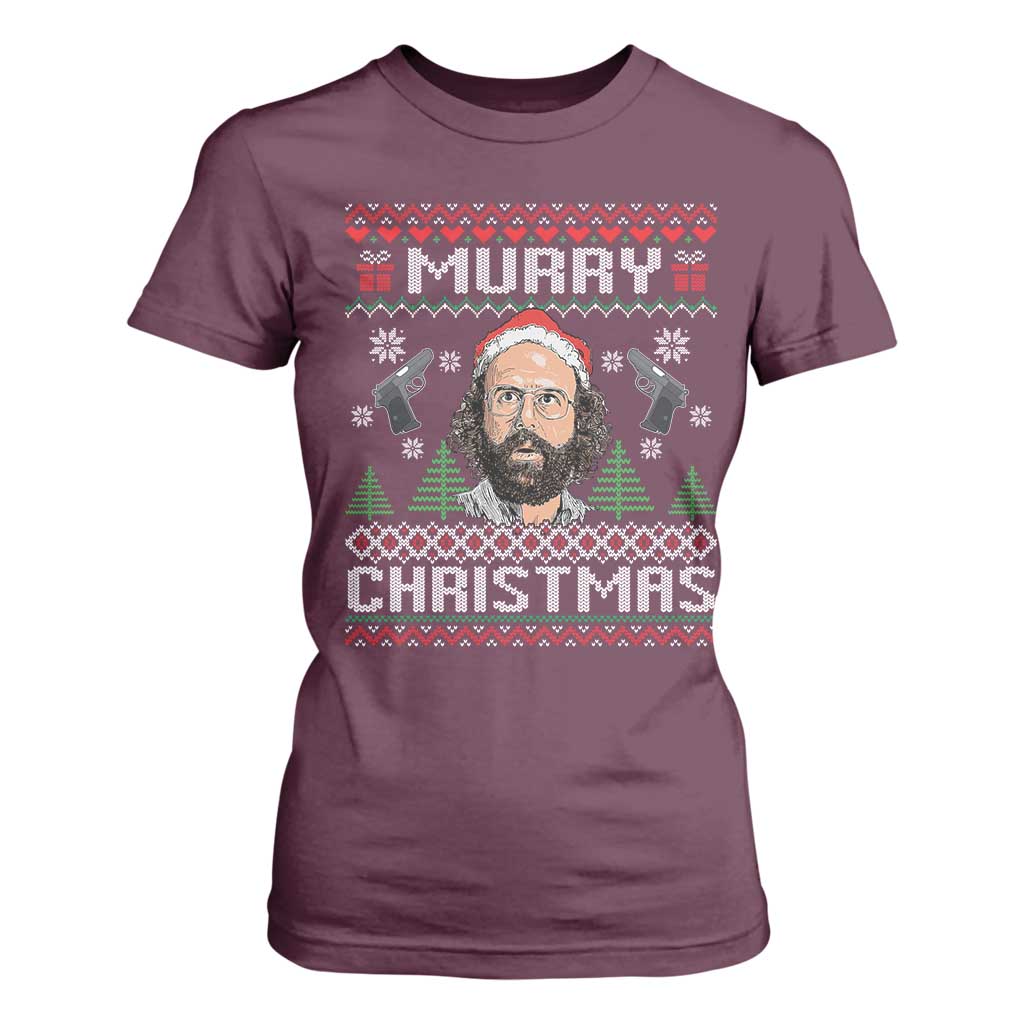 Murray Christmas T Shirt For Women Funny Stranger Holiday Meme TS14 Maroon Print Your Wear
