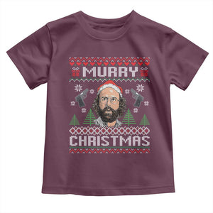 Murray Christmas Toddler T Shirt Funny Stranger Holiday Meme TS14 Maroon Print Your Wear