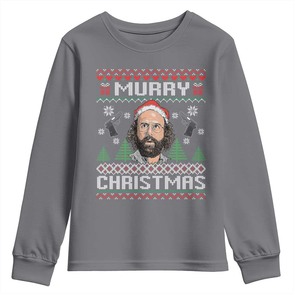 Murray Christmas Youth Sweatshirt Funny Stranger Holiday Meme TS14 Charcoal Print Your Wear