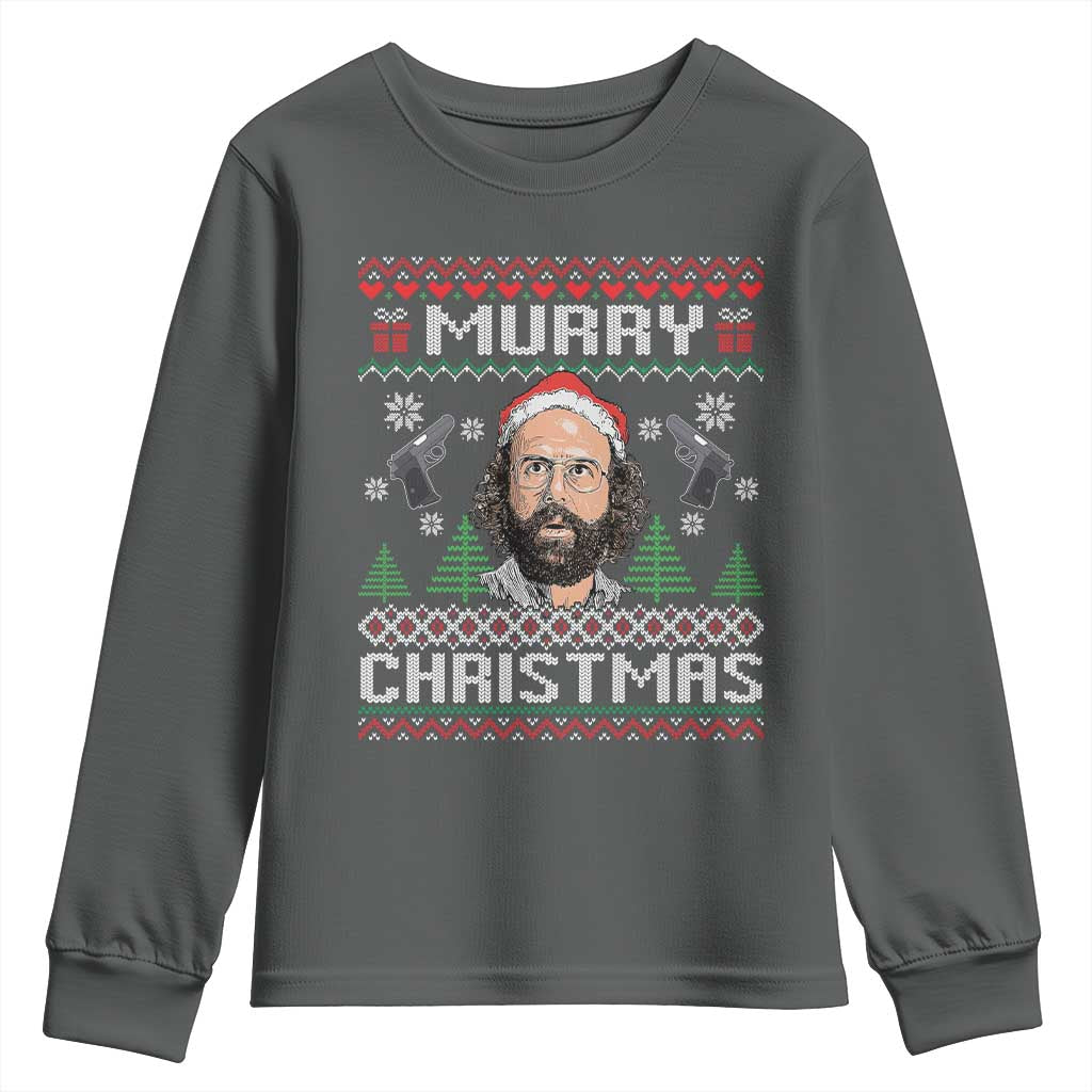 Murray Christmas Youth Sweatshirt Funny Stranger Holiday Meme TS14 Dark Heather Print Your Wear