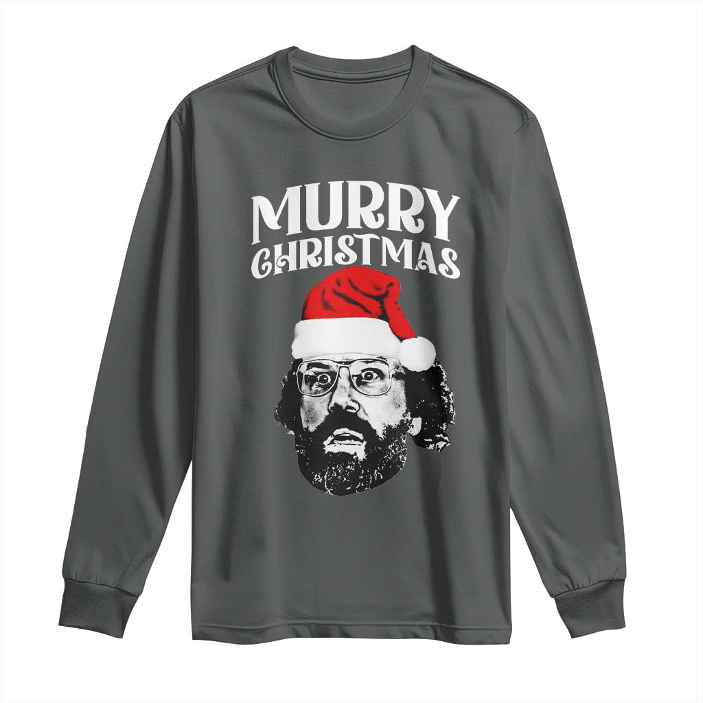 Murray Christmas Long Sleeve Shirt Funny Stranger Xmas TS14 Dark Heather Print Your Wear