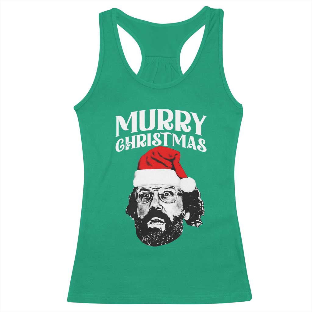 Murray Christmas Racerback Tank Top Funny Stranger Xmas TS14 Irish Green Print Your Wear