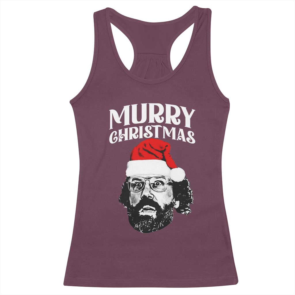 Murray Christmas Racerback Tank Top Funny Stranger Xmas TS14 Maroon Print Your Wear