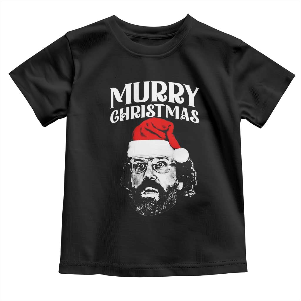 Murray Christmas Toddler T Shirt Funny Stranger Xmas TS14 Black Print Your Wear