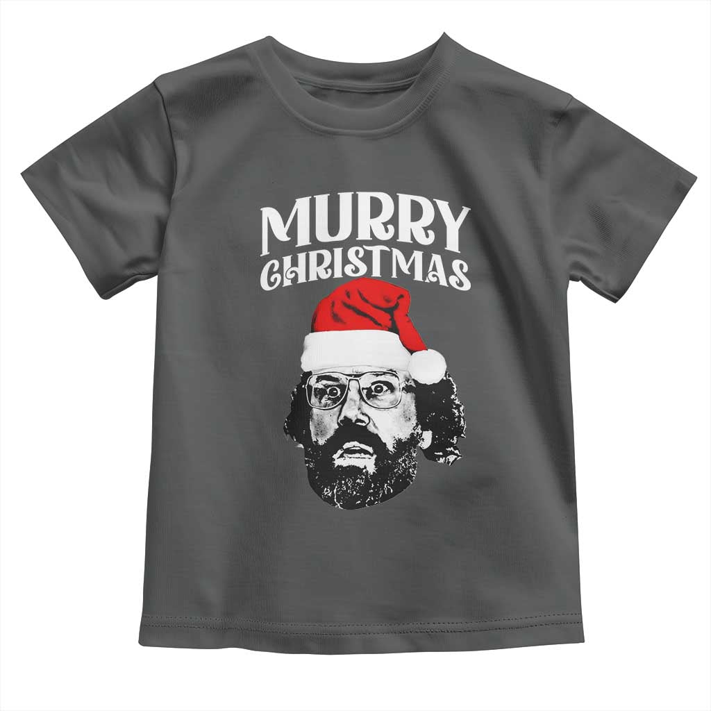 Murray Christmas Toddler T Shirt Funny Stranger Xmas TS14 Dark Heather Print Your Wear