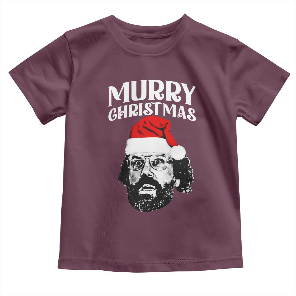 Murray Christmas Toddler T Shirt Funny Stranger Xmas TS14 Maroon Print Your Wear