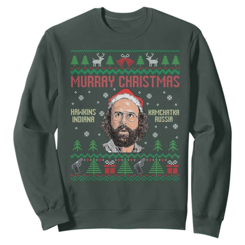 Stranger Christmas Sweatshirt Funny Murray Hawkins TS14 Dark Forest Green Print Your Wear