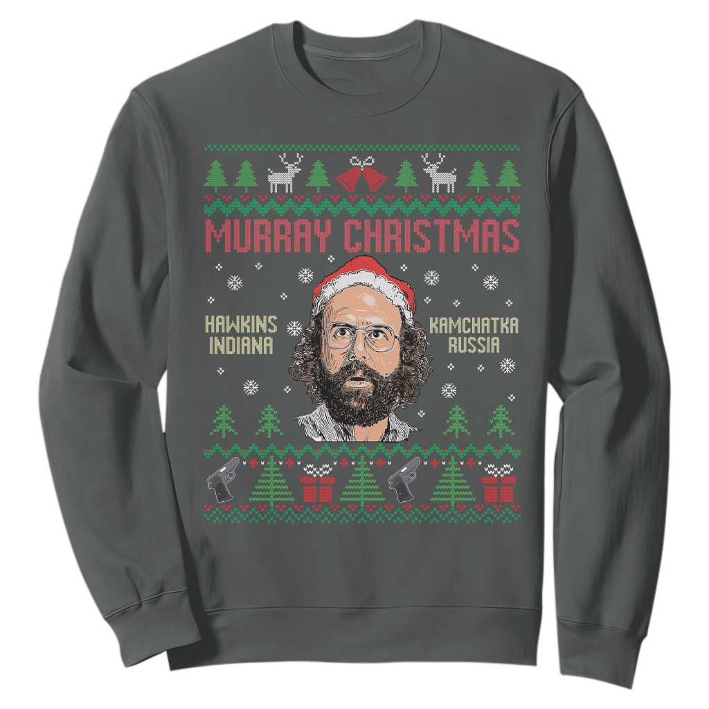 Stranger Christmas Sweatshirt Funny Murray Hawkins TS14 Dark Heather Print Your Wear