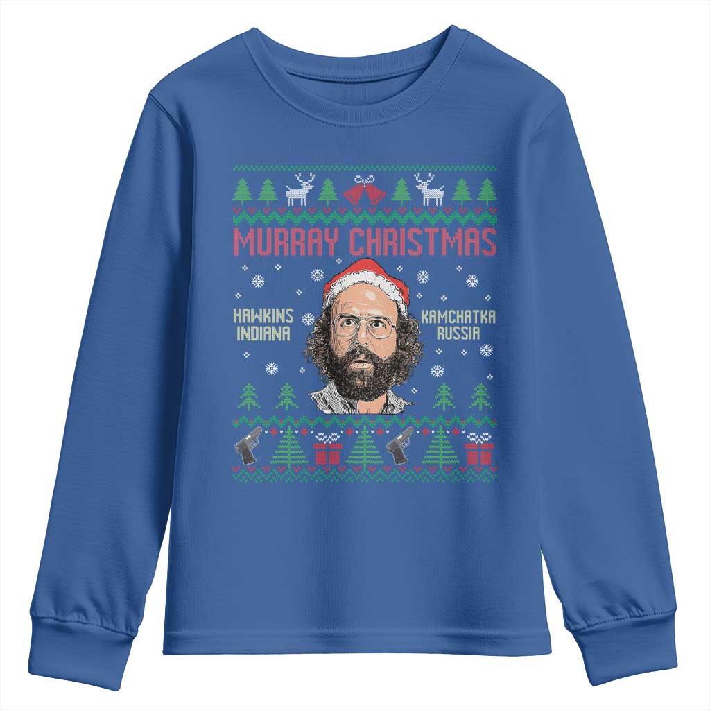 Stranger Christmas Youth Sweatshirt Funny Murray Hawkins TS14 Royal Blue Print Your Wear