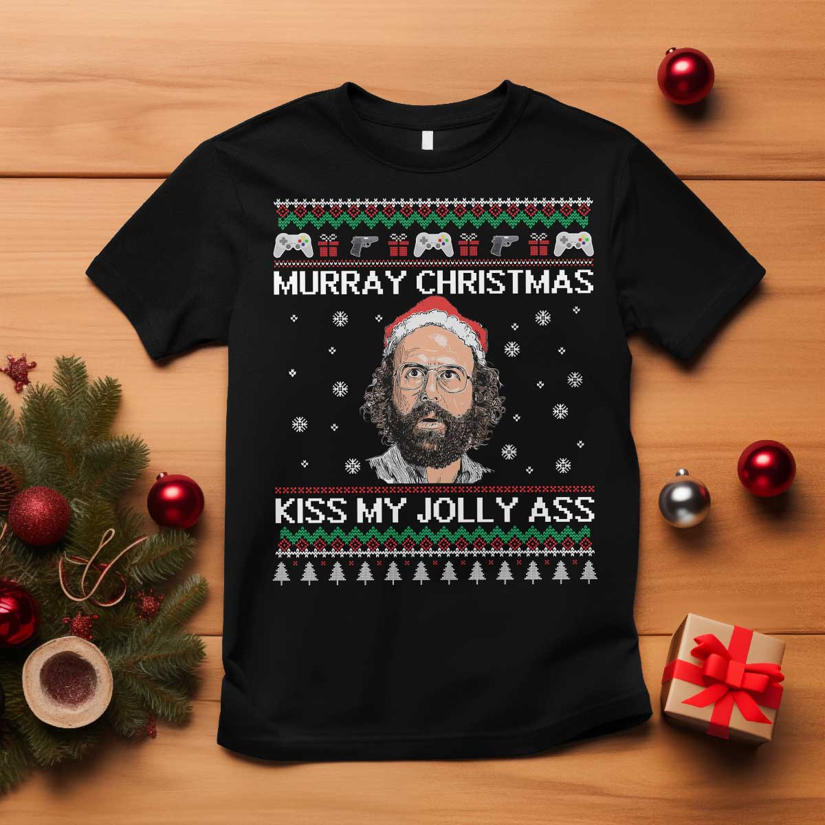 Stranger Christmas T Shirt Santa Murray Kiss My Jolly Ass TS14 Black Print Your Wear