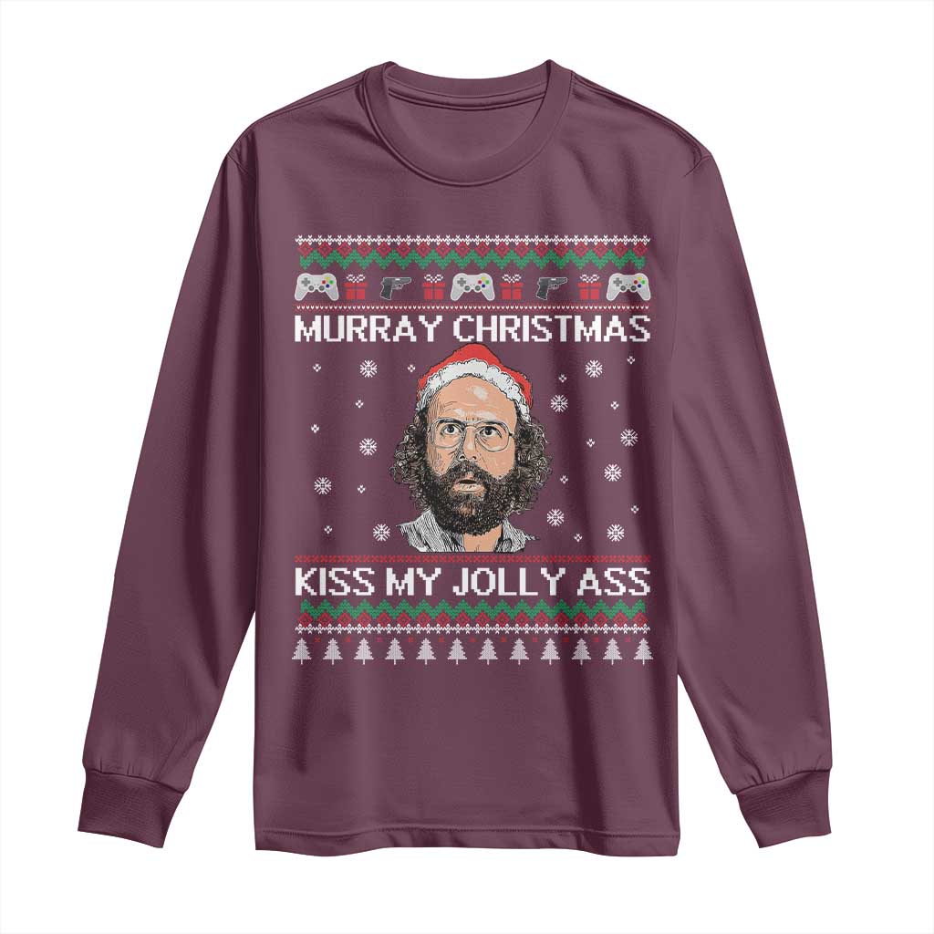 Stranger Christmas Long Sleeve Shirt Santa Murray Kiss My Jolly Ass TS14 Maroon Print Your Wear