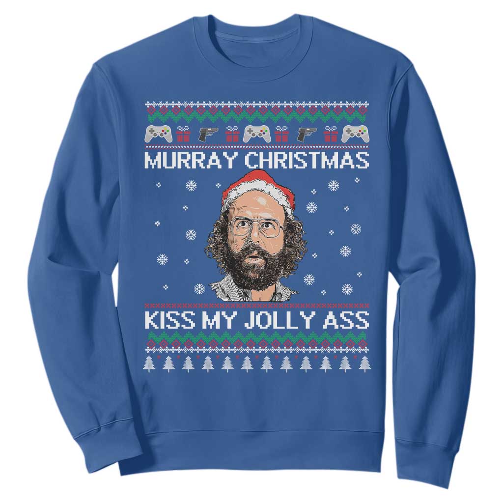 Stranger Christmas Sweatshirt Santa Murray Kiss My Jolly Ass TS14 Royal Blue Print Your Wear