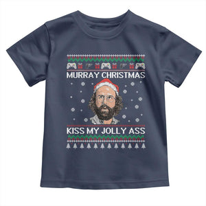 Stranger Christmas Toddler T Shirt Santa Murray Kiss My Jolly Ass TS14 Navy Print Your Wear
