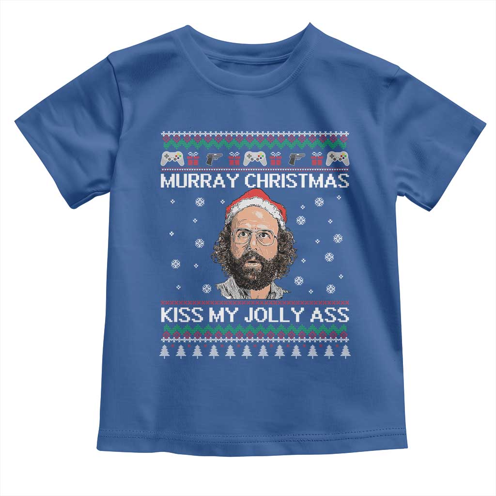 Stranger Christmas Toddler T Shirt Santa Murray Kiss My Jolly Ass TS14 Royal Blue Print Your Wear