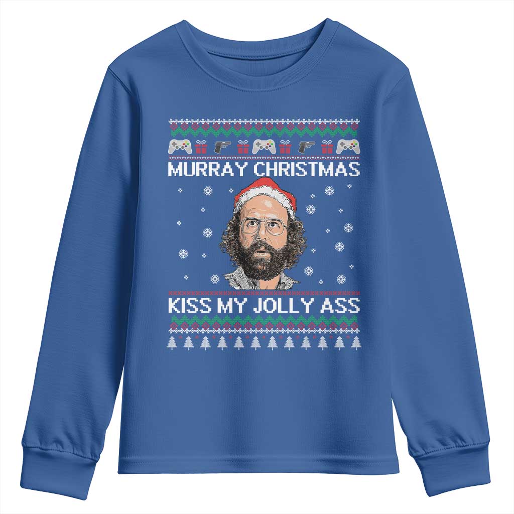 Stranger Christmas Youth Sweatshirt Santa Murray Kiss My Jolly Ass TS14 Royal Blue Print Your Wear