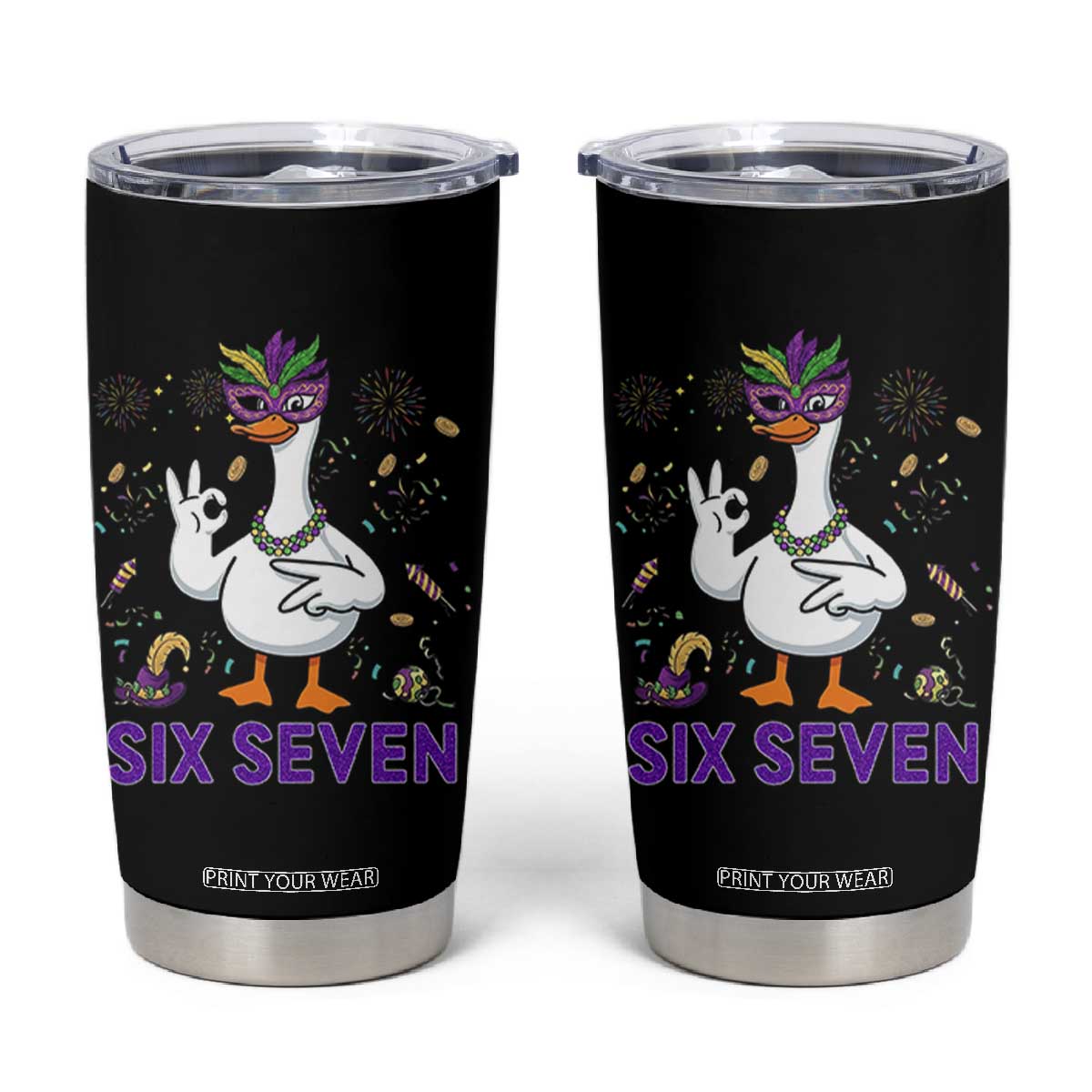 67 Mardi Gras Tumbler Cup Funny Goose Meme Carnival Trendy TS14 Black Print Your Wear