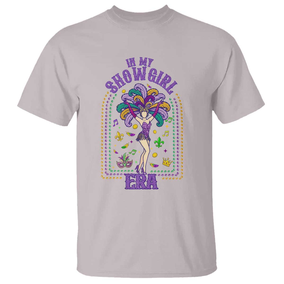 Mardi Gras Queen T Shirt In My Showgirl Era TS14 Ice Gray Print Your Wear