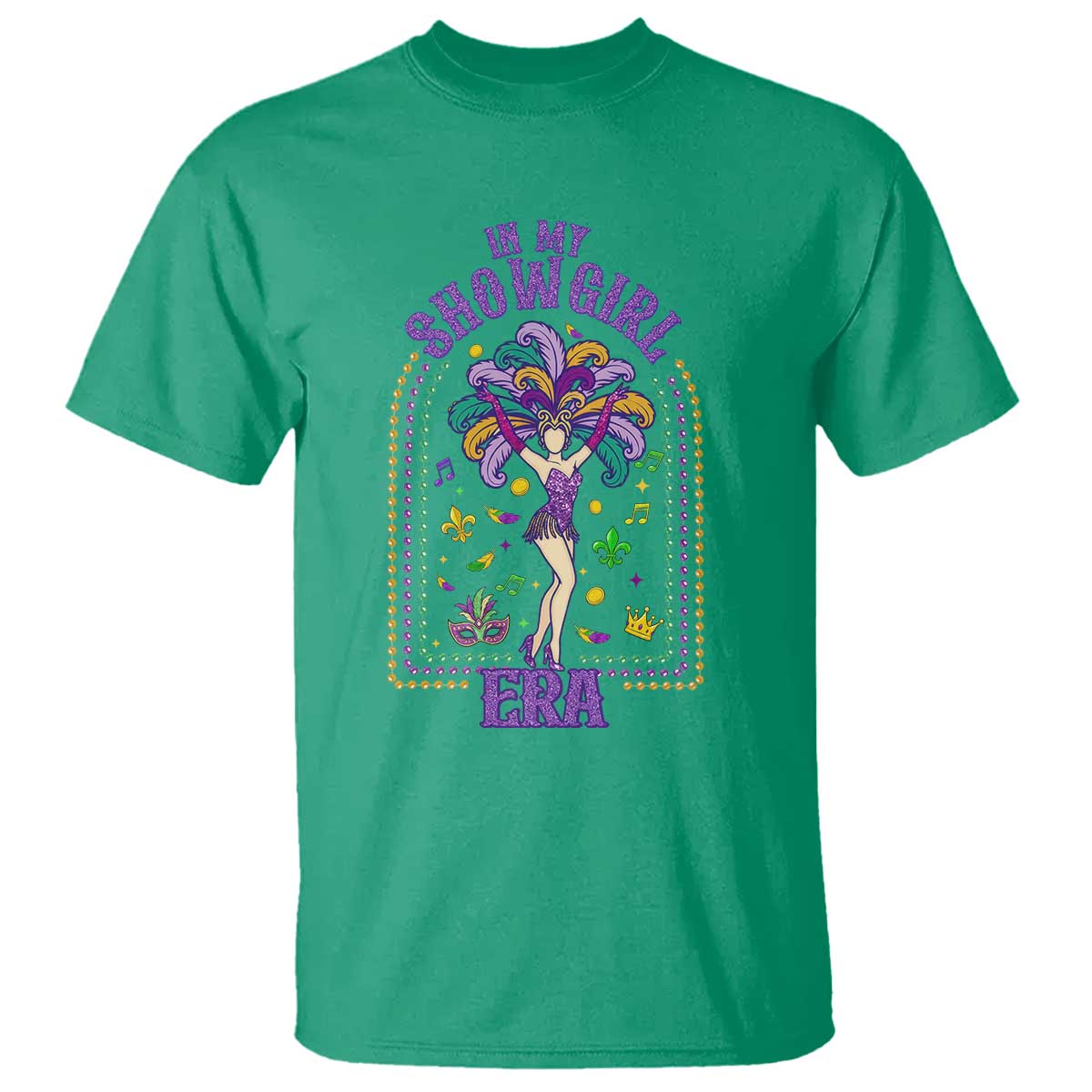 Mardi Gras Queen T Shirt In My Showgirl Era TS14 Irish Green Print Your Wear