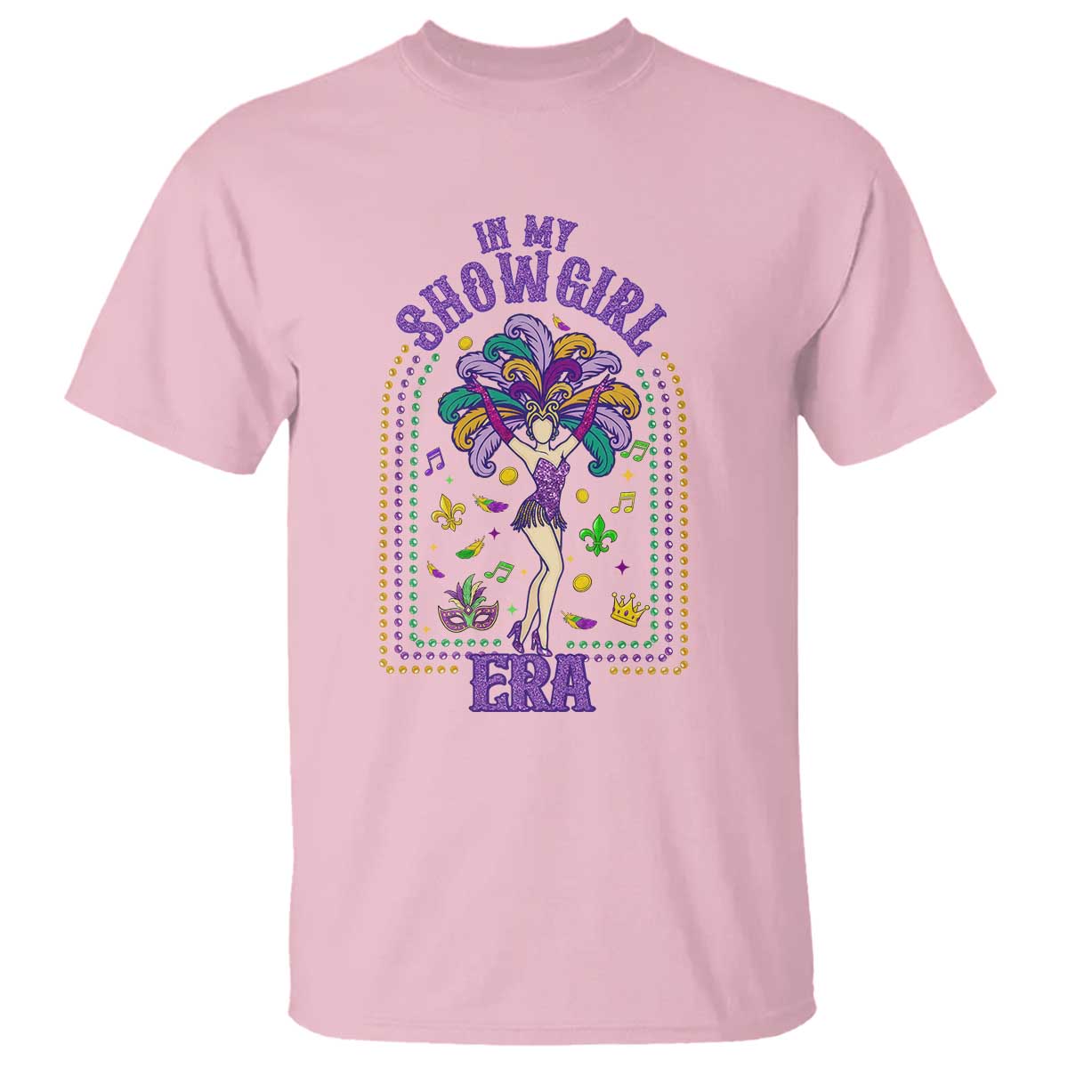 Mardi Gras Queen T Shirt In My Showgirl Era TS14 Light Pink Print Your Wear