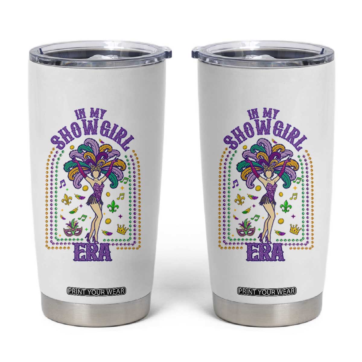 Mardi Gras Queen Tumbler Cup In My Showgirl Era TS14 White Print Your Wear