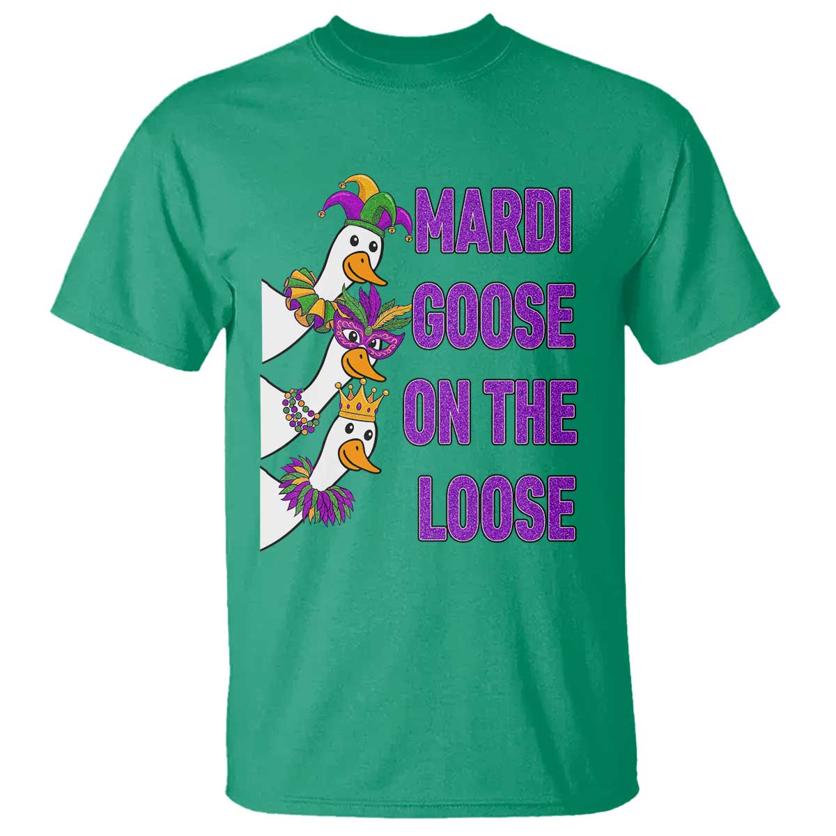 Funny Mardi Gras T Shirt Louisiana Carnival Silly Goose Festival TS14 Irish Green Print Your Wear