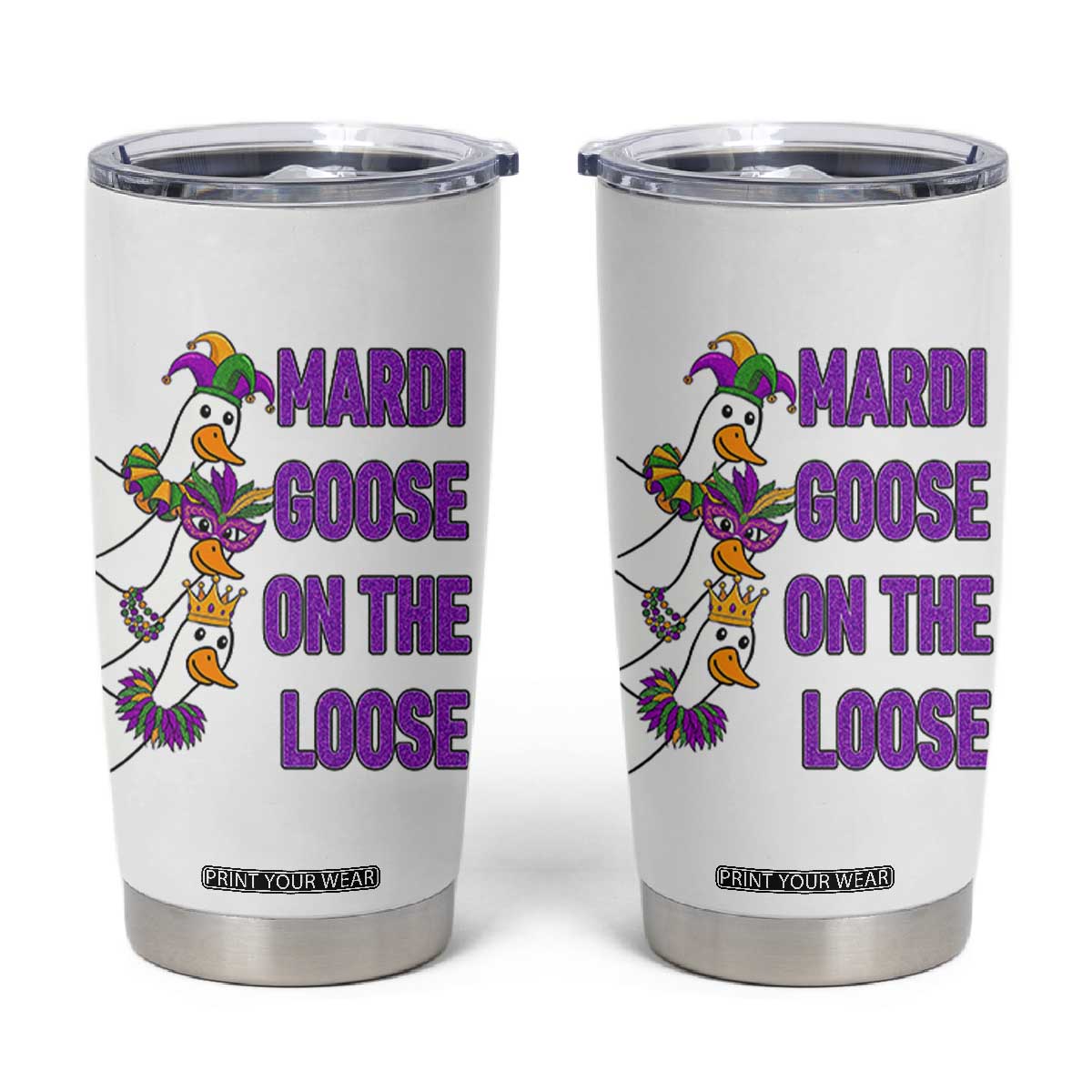 Funny Mardi Gras Tumbler Cup Louisiana Carnival Silly Goose Festival TS14 White Print Your Wear