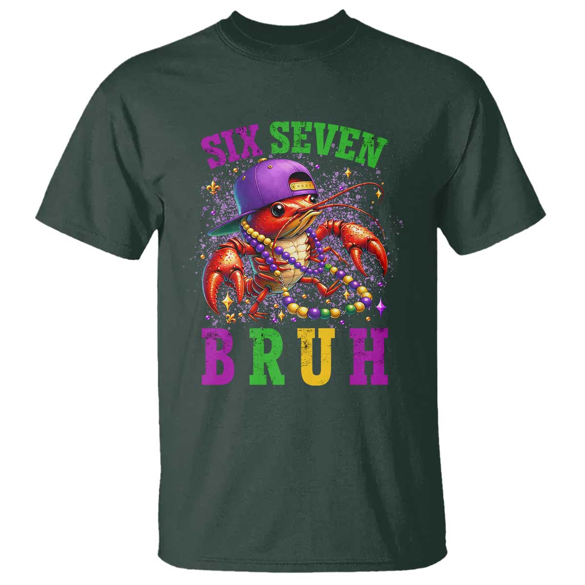 67 Mardi Gras T Shirt Funny Crawfish Six Seven Bruh Meme TS14 Dark Forest Green Print Your Wear