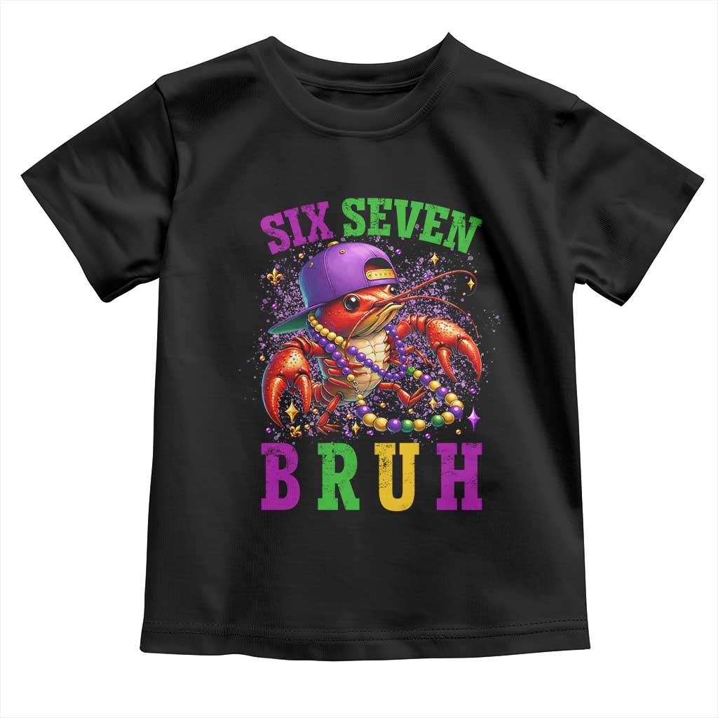 67 Mardi Gras Toddler T Shirt Funny Crawfish Six Seven Bruh Meme TS14 Black Print Your Wear