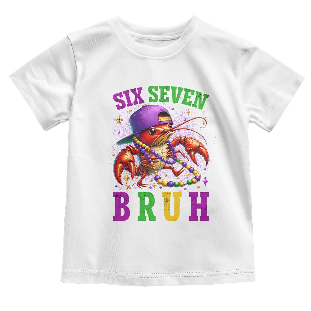 67 Mardi Gras Toddler T Shirt Funny Crawfish Six Seven Bruh Meme TS14 White Print Your Wear