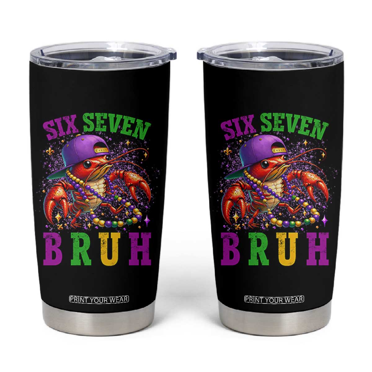 67 Mardi Gras Tumbler Cup Funny Crawfish Six Seven Bruh Meme TS14 Black Print Your Wear