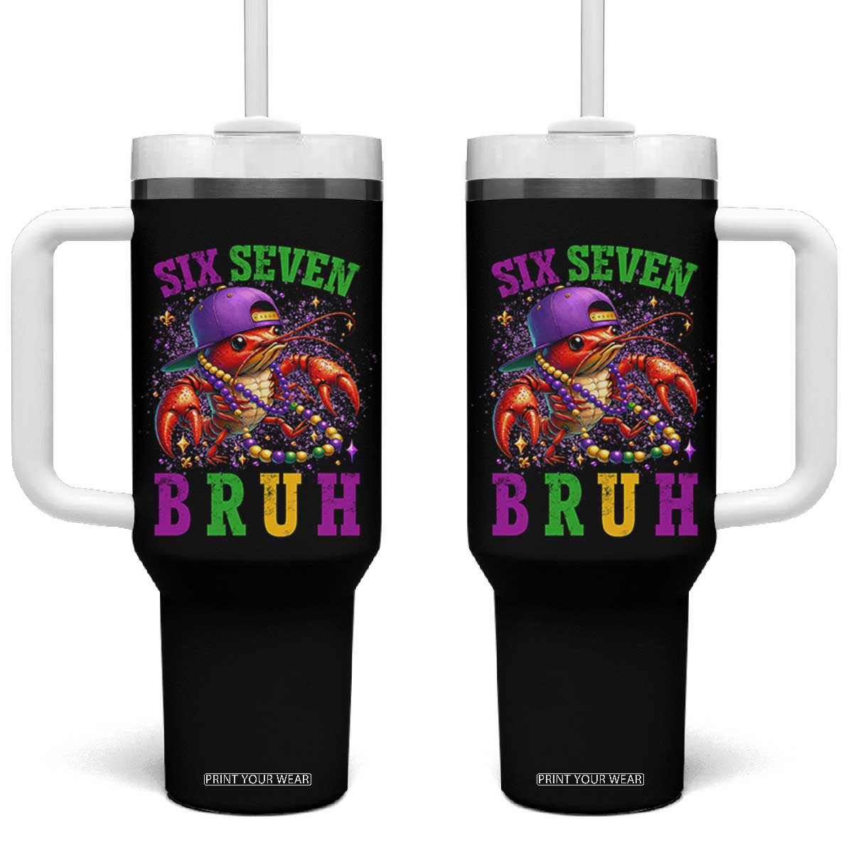 67 Mardi Gras Tumbler With Handle Funny Crawfish Six Seven Bruh Meme TS14 One Size: 40 oz Black Print Your Wear