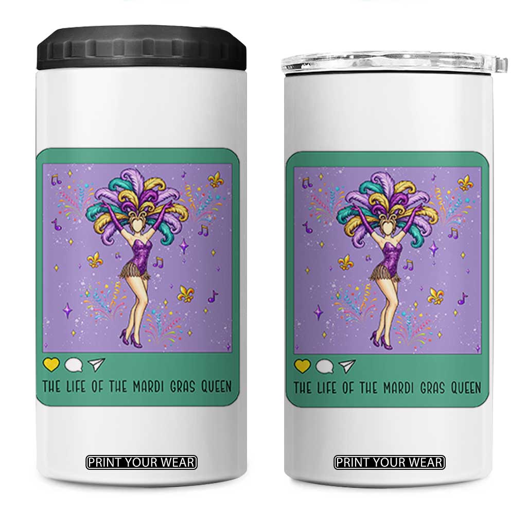 The Life Of The Mardi Gras Queen 4 in 1 Can Cooler Tumbler TS14 One Size: 16 oz White Print Your Wear