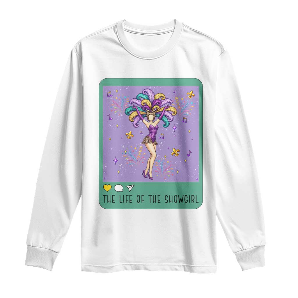 The Life Of The Mardi Gras Queen Long Sleeve Shirt TS14 White Print Your Wear